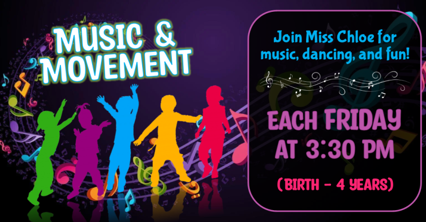 Music and Movement Fridays at 3:30pm Music and Movement Fridays at 3:30pm